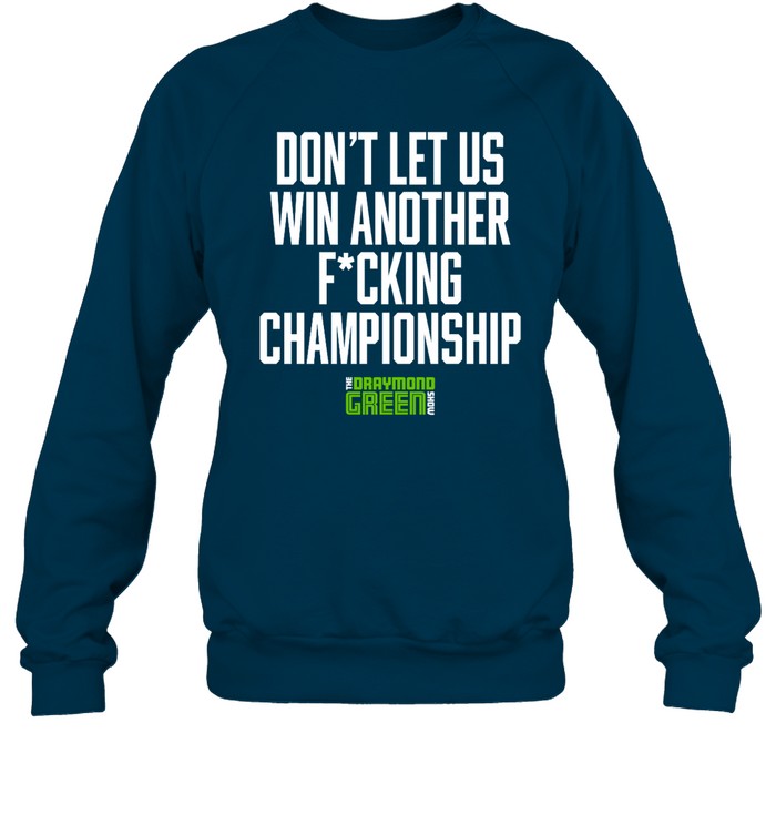Don't Let Us Win Another Fucking Championship Hoodie