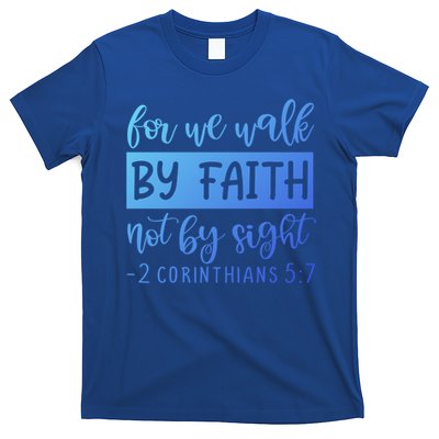 2 Corinthians For We Walk By Faith Not By Sight Bible Verse Gift T-Shirt