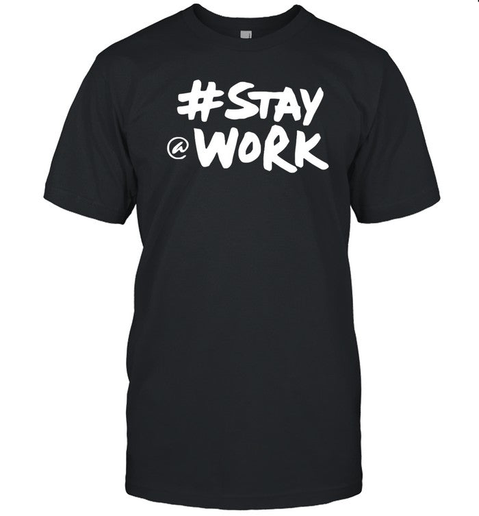 #Stay @ Work Hoodie