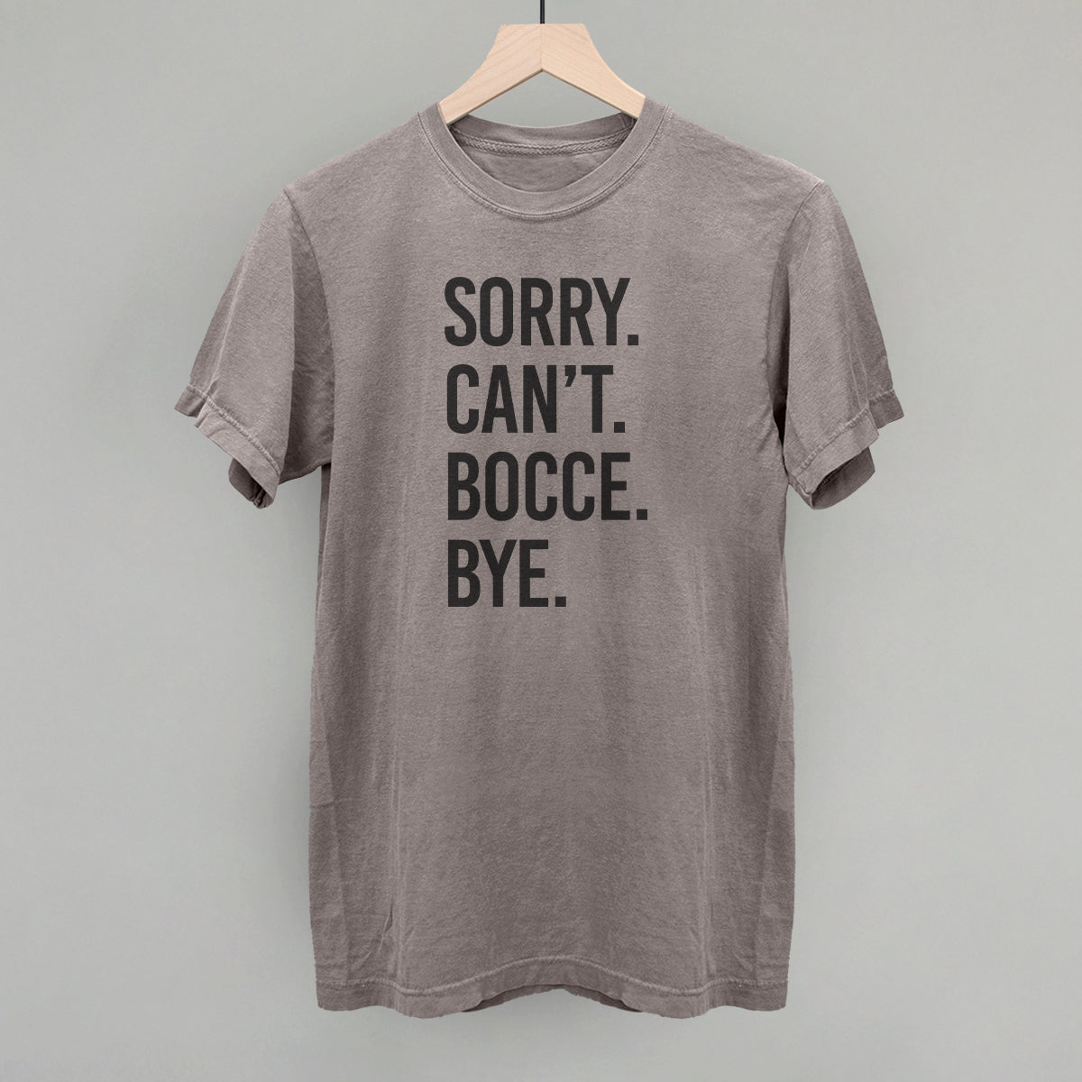 Sorry Can't Bocce Bye