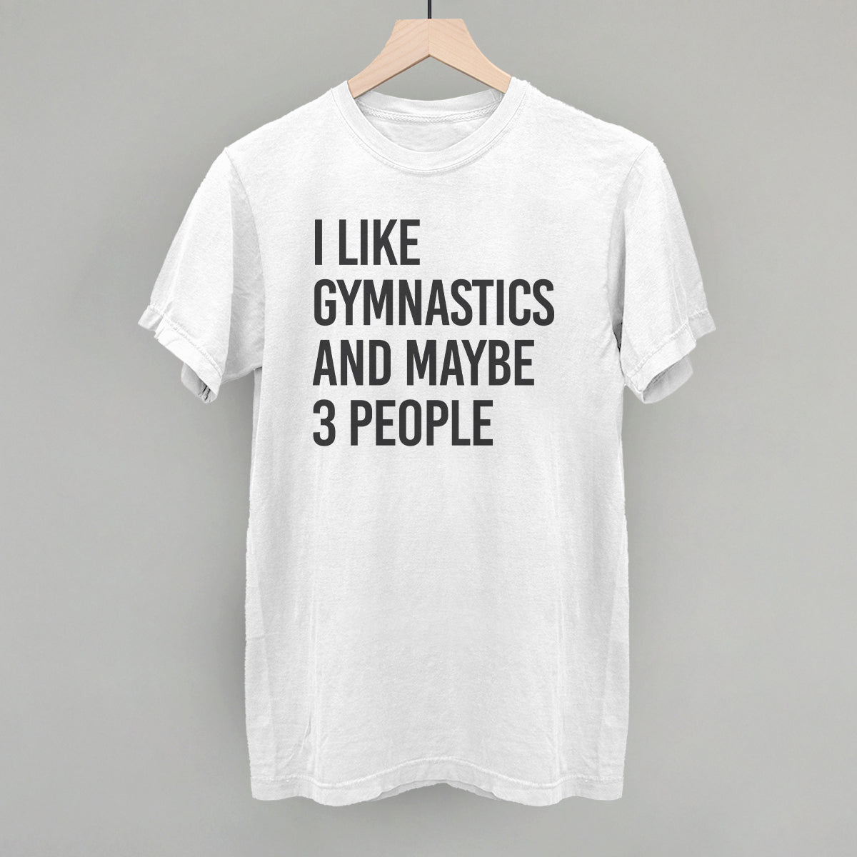 I Like Gymnastics And Maybe 3 People
