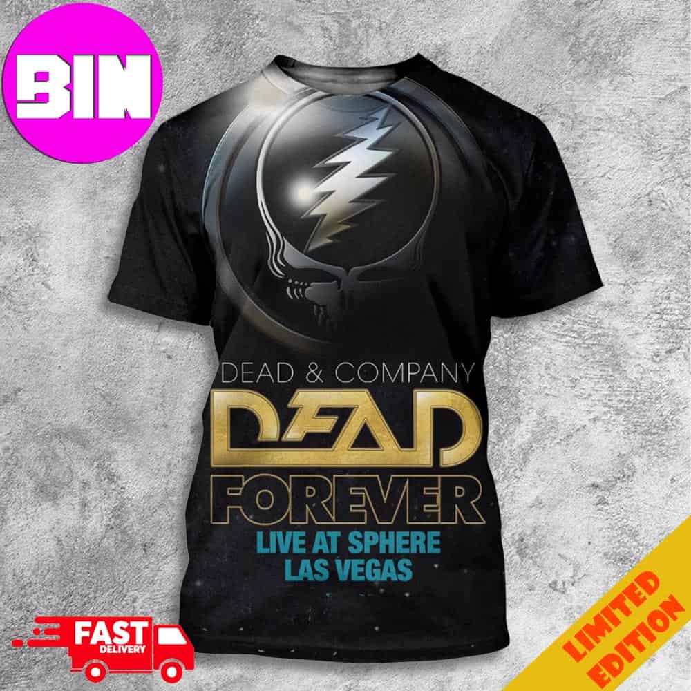 Dead And Company Dead Forever Live At Sphere Las Vegas 2024 Tour 3D Unisex T-Shirts
