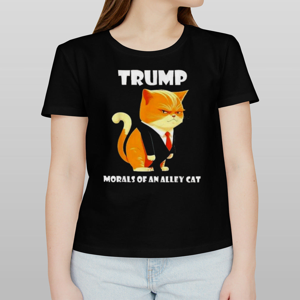Debates Trump Morals Of An Alley Cat Funny Meme T-shirt
