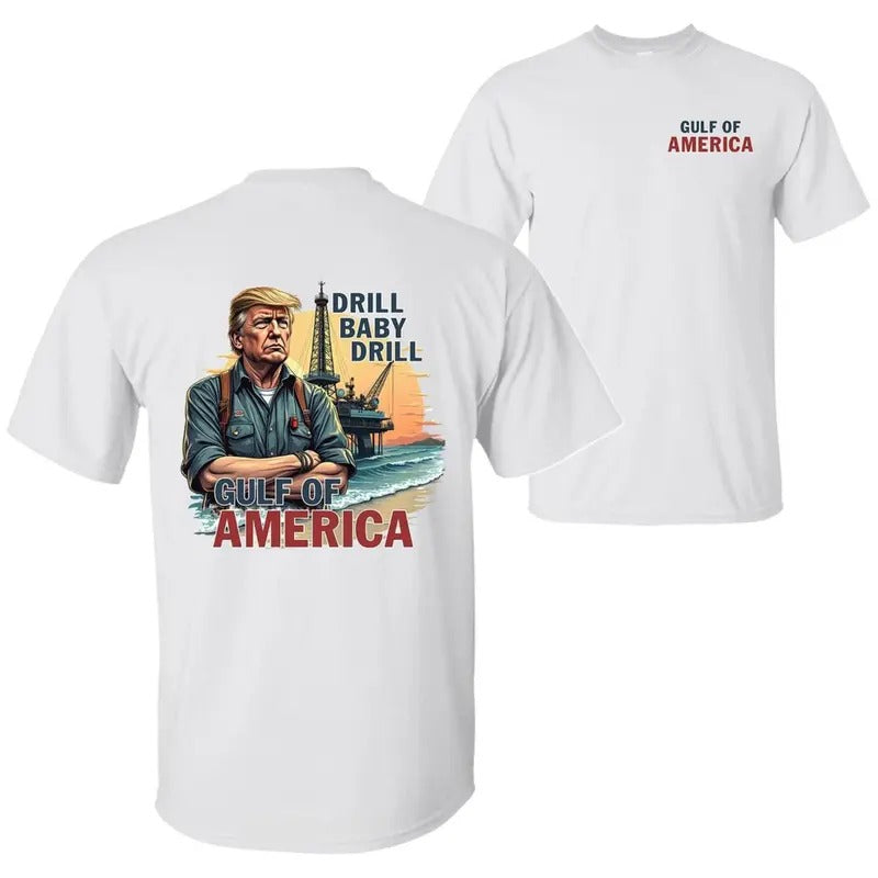 Drill Baby Drill Trummp Standing on an Oil Rig on the Gulf of America Shirt, 4th of July Unisex Cotton