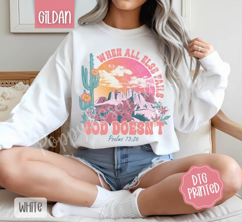 God Doesn't Fail Sweatshirt, Cute Religious Crewneck, Trendy Women's Sweater, Gift for Her