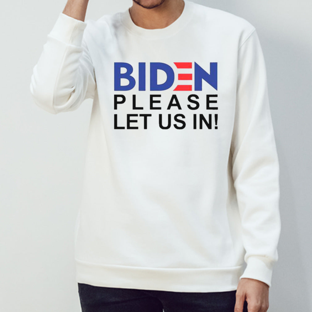 Hot Biden Please Let Us In 2024 T-shirts