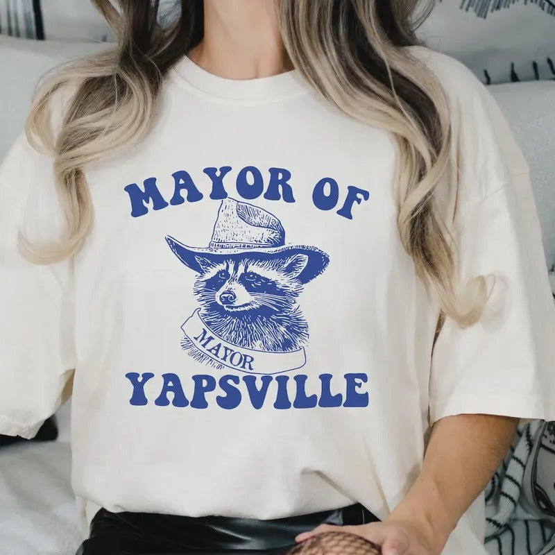Mayor of Yapsville Shirt, Funny Meme Shirt, Racoon Shirt, Meme Gift