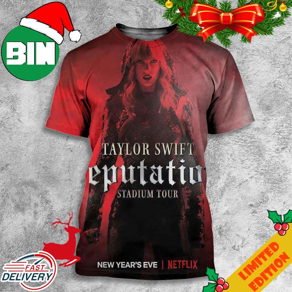 New Years's Eve On Netflix Reputation Stadium Tour Film Taylor Swift 3D T-Shirts