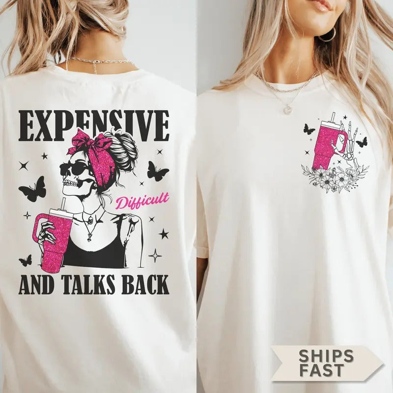 Skeleton Mom Expensive Difficult And Talks Back Unisex Garment-dyed T-shirt Halloween Mom Shirt Skull Mom Tumbler Mom