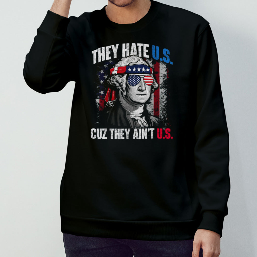 They Hate Us Cuz They AinT Us Usa American Flag shirt