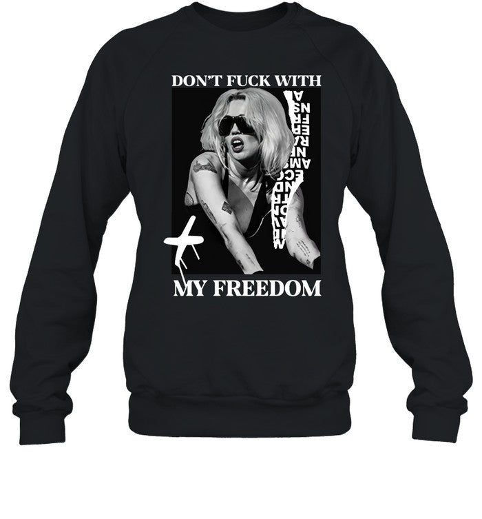 Don't Fuck With My Freedom Hoodie