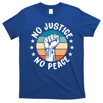 Black History No Peace No Justice African American Funny Gift T-Shirt