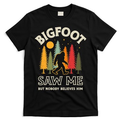 Bigfoot Saw Me But Nobody Believes Him Funny Sasquatch Retro T-Shirt