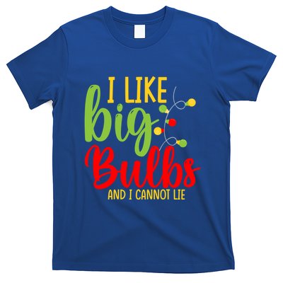 Cute I Like Big Bulbs And I Cannot Lie Christmas Outfit Funny Gift T-Shirt