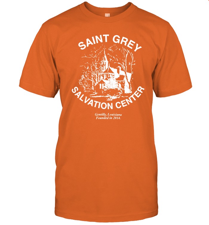 Saint Grey Salvation Center Funny Shirt