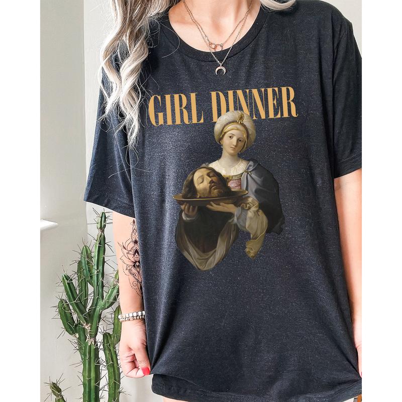 GIRL DINNER T-Shirts, Girl Dinner Sweatshirt, Funny Feminist Tee