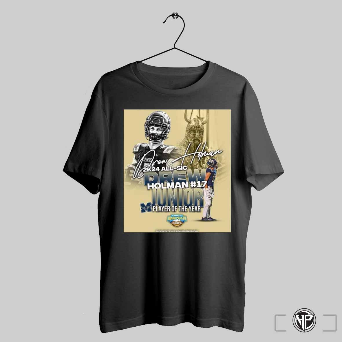 Poster Drew Holman Middleton Middle 2k24 All Sic Holman 17 Junior Player Of The Year Signature T Shirt Trendy Sweatshirt