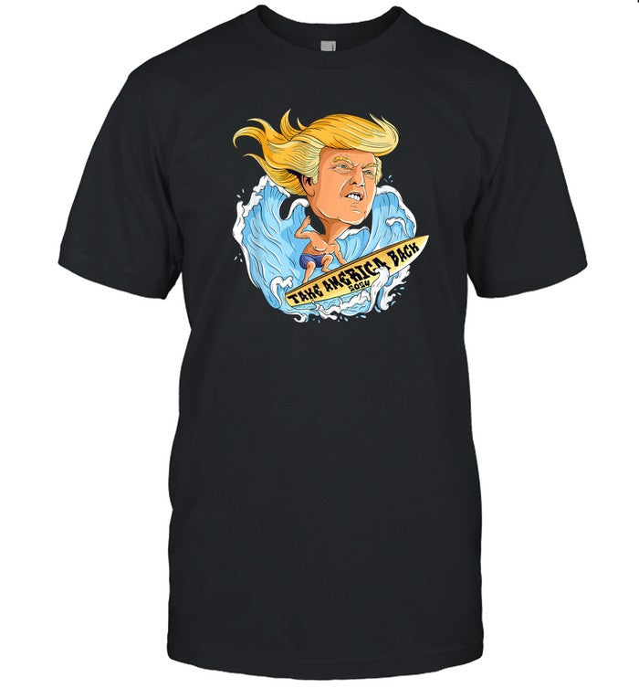 Donald Trump Surfboard Waves Take America Back 2024 Shirt