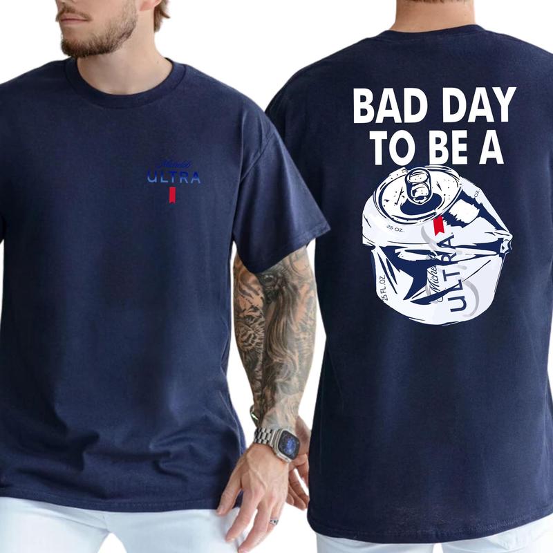 Bad Day To Be A Michelob Ultra T-shirt 2-Sided, Men's Drink Shirt, Beer Drinking Tee, Funny Gift For Men, Classic Casual Menswear, Soft Cotton Tshirt