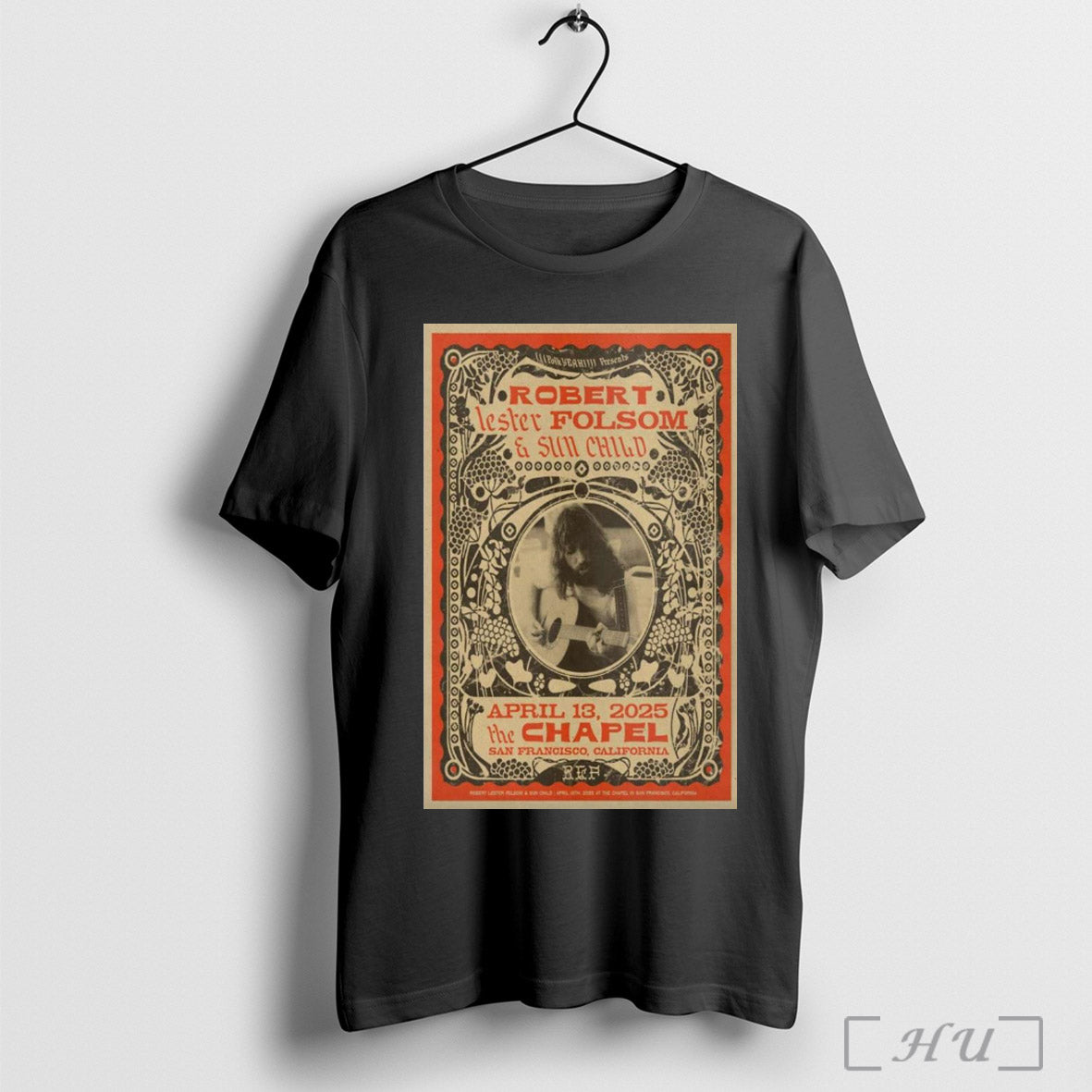 Poster Robert Lester Folsom And Sun Child Apr 13 2025 The Chapel In San Francisco Ca T Shirt
