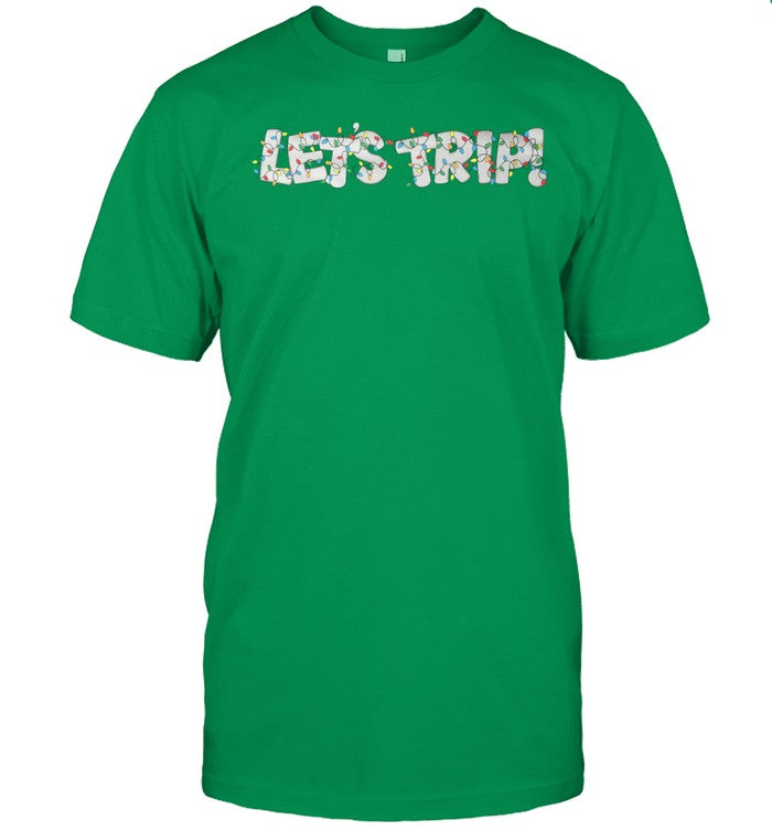 Let's Trip Lights Hot T Shirt