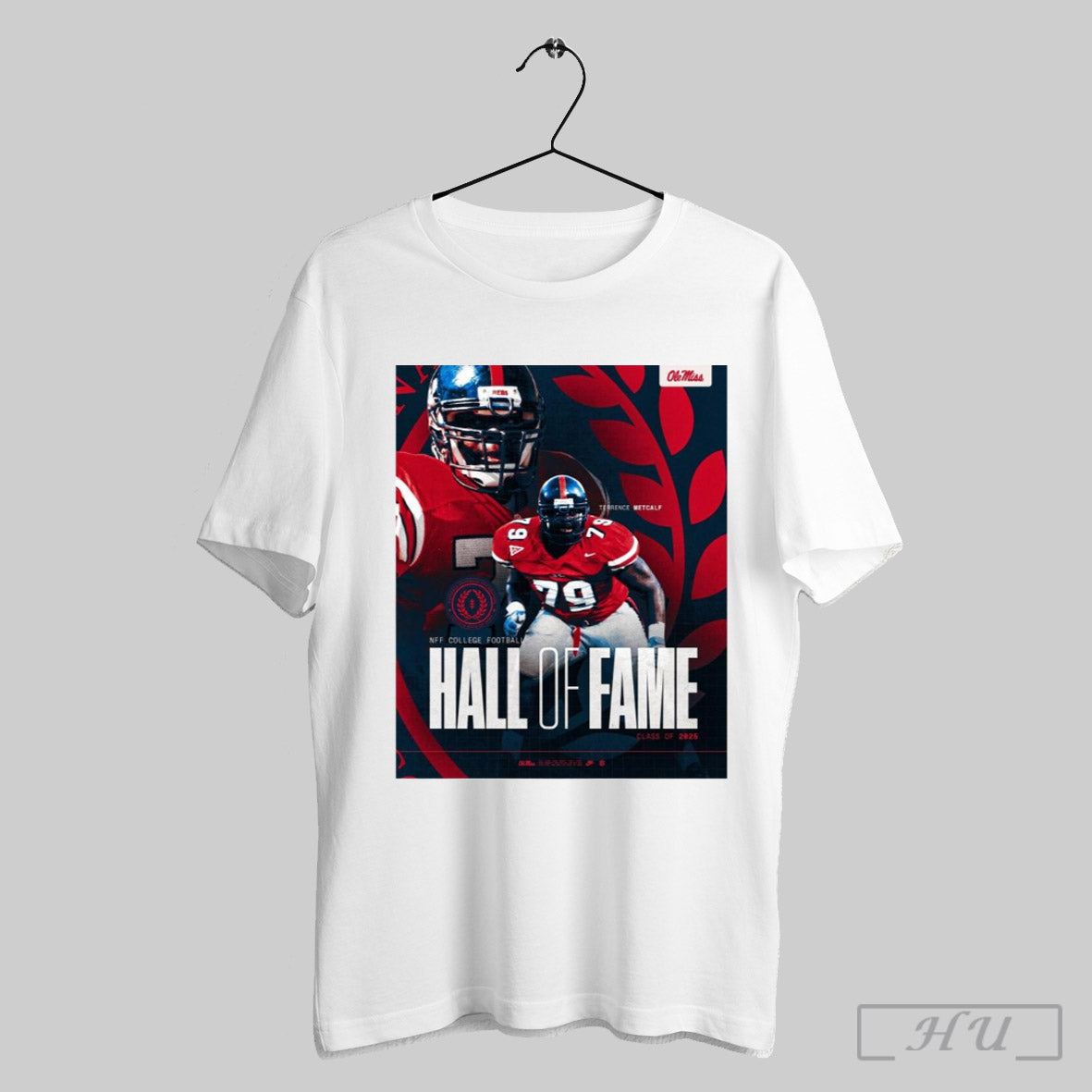 Poster Ole Miss Rebels Football Terrence Metcalf Nff College Football Hall Of Fame Class Of 2025 T Shirt