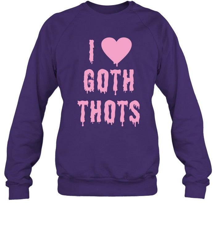 I Love Goth Thots Crewneck Sweatshirt