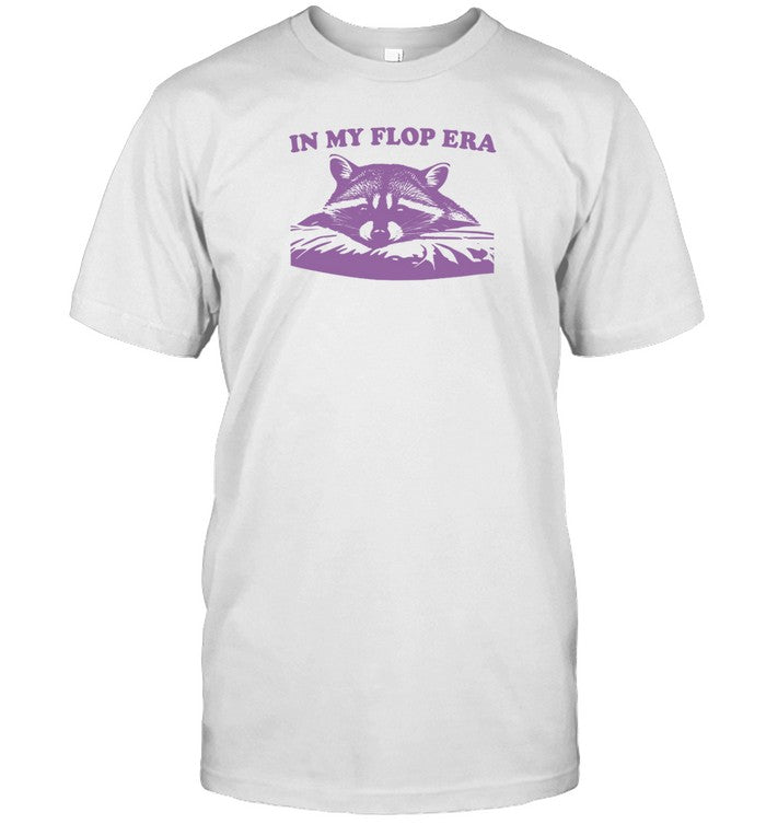 Limited In My Flop Era Raccoon Funny Shirt