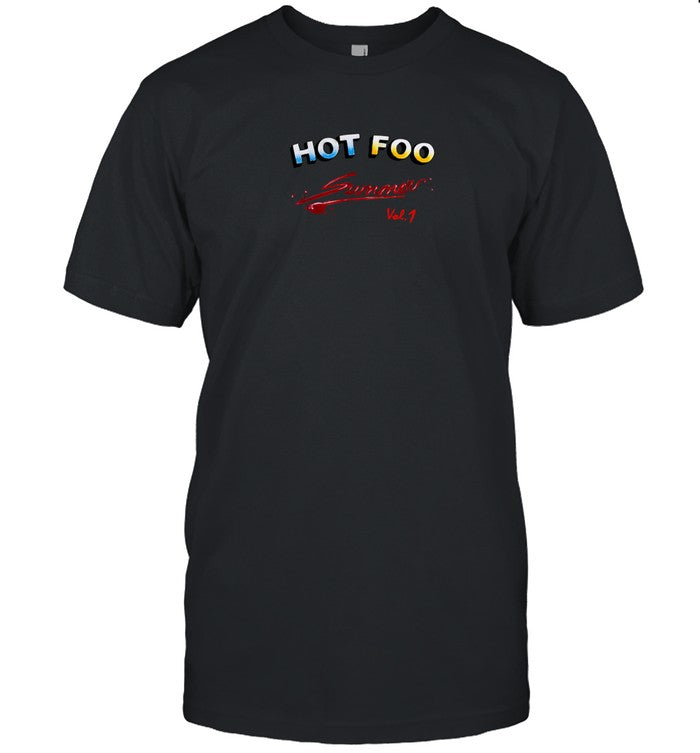 Foos Gone Wild Presemts Hot Foo Summer T Shirt