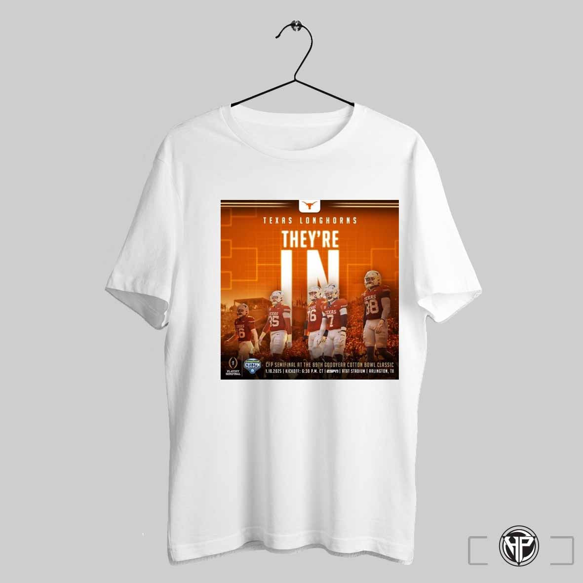 Poster Texas Longhorns Theyre In Cfp Semifinal At The 89th Goodyear Cotton Bowl Football Classic T Shirt Trending Sweatshirt