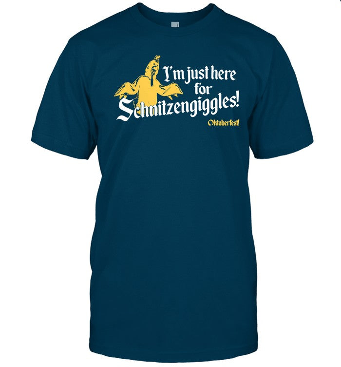 I'm Just Here For Schnitzengiggle Funny Shirt
