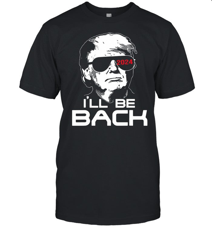 Donald Trump 2024 I’ll be back tee shirt_1