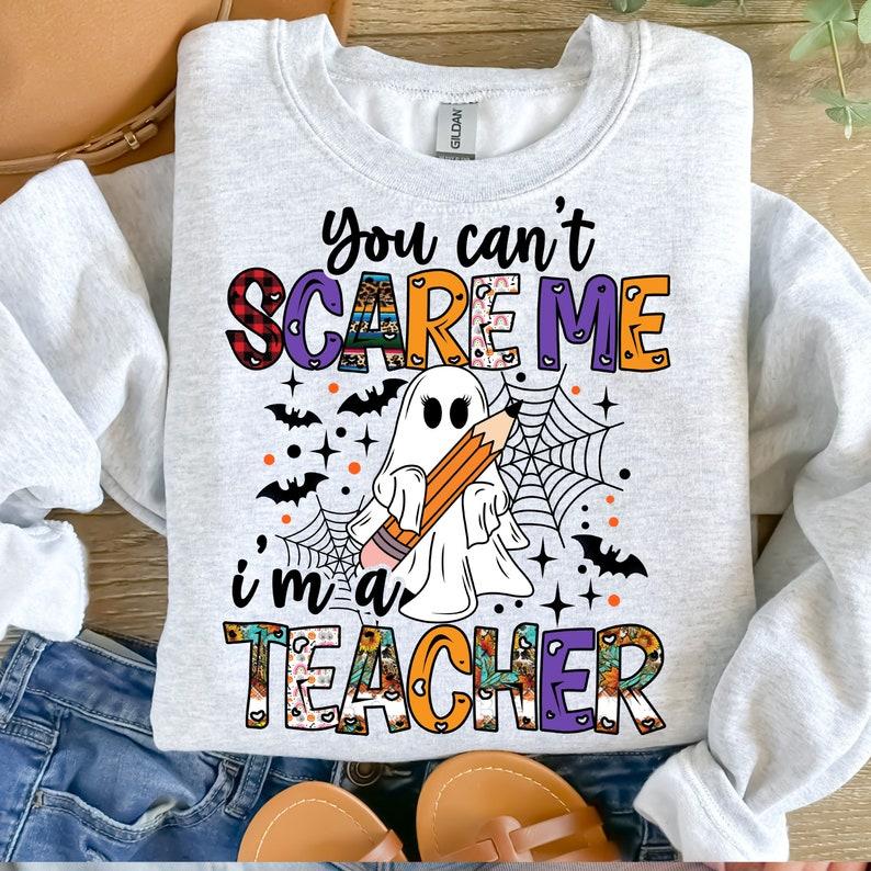 You Can't Scare Me I'm A Teacher, Spooky Teacher, Retro Teacher Ghost Casual Collar Comfort Cotton Comfort Cotton Fabric Top