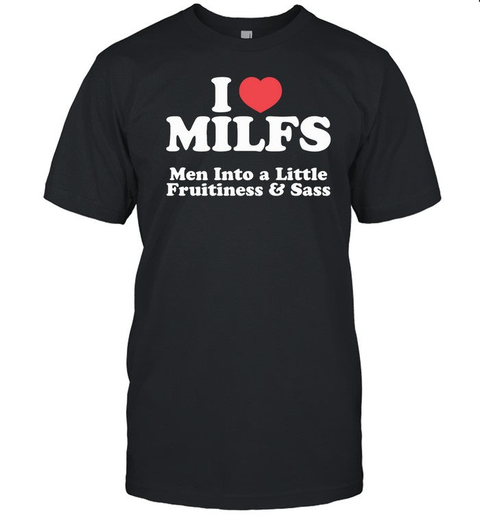 Gotfunny I Heart Milfs Men Into A Little Fruitiness & Sass