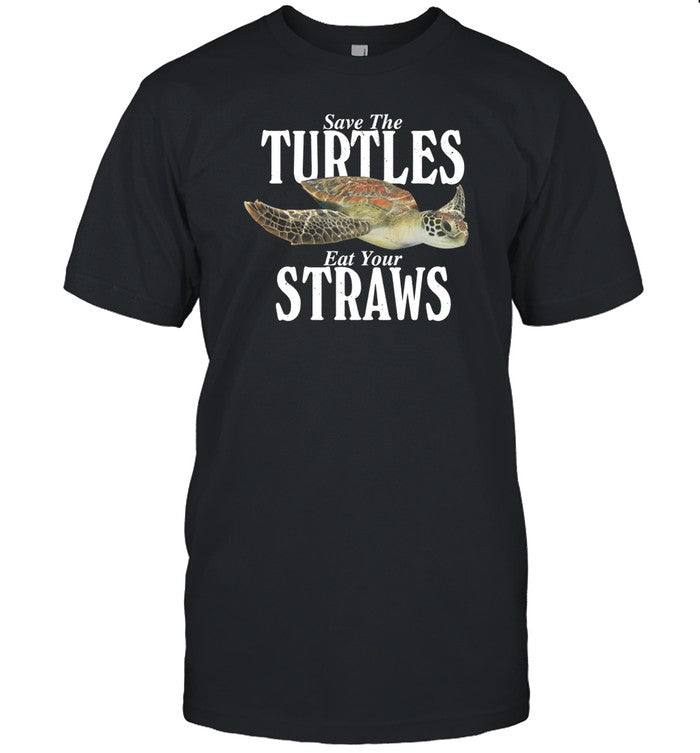 Gotfunny Save The Turtles Eat Your Straws Tee