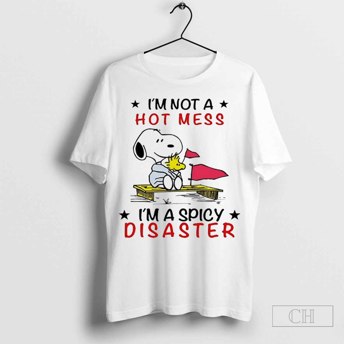 Snoopy Im Not A Hot Mess Im A Spicy Disaster Shirt