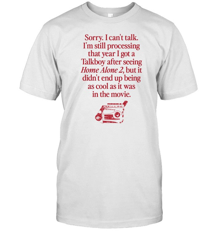 I'm Thinking About How The Talkboy Wasn't As Cool As It Was In The Movie Shirt