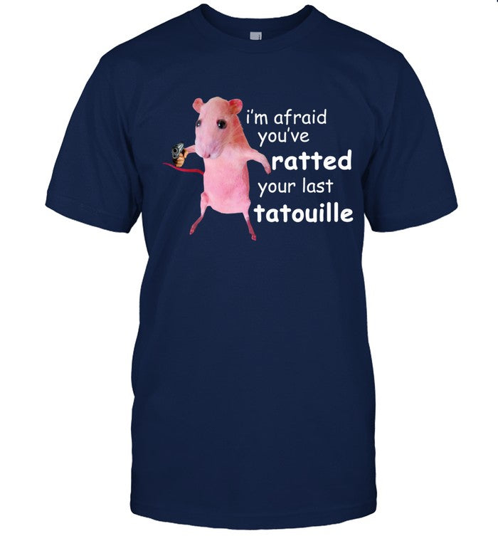 Funny Pink Rat I'm Afraid You've Ratted Your Last Tatouille Long Sleeve T-Shirt