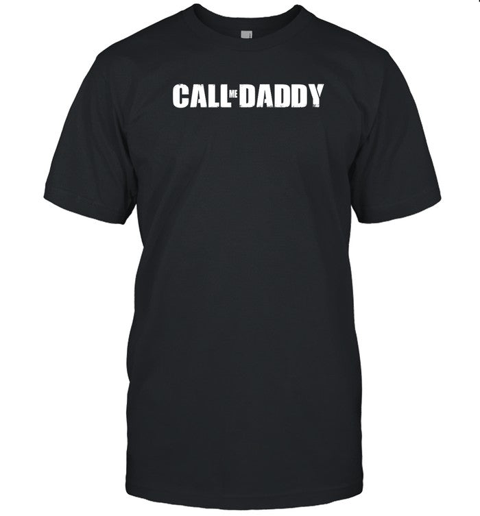 Shirt Got Funny Call Me Daddy