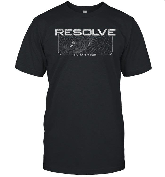 Limited Resolve Human Tour 2024 Shirt