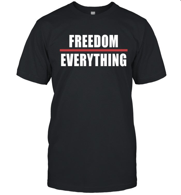 Majtoure999 Freedom Everything Shirt