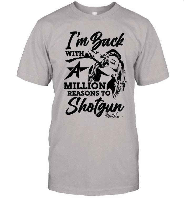 A Million Reasons To Shotgun Shirt