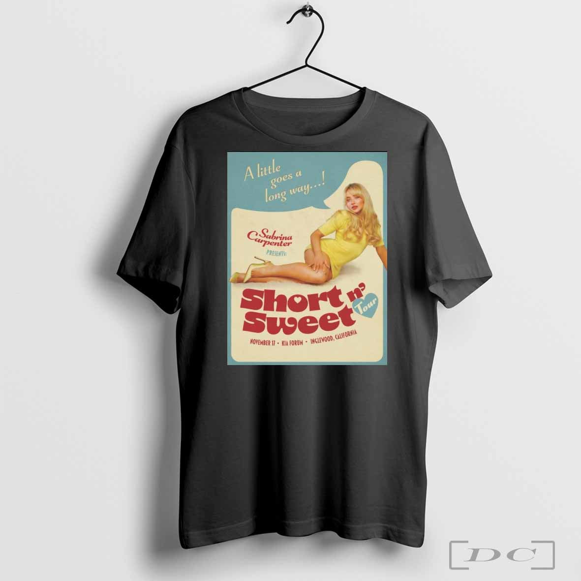 Sabrina Carpenter Presents Short N’ Sweet Tour A Little Goes A Long Away Inglewood California t-shirt