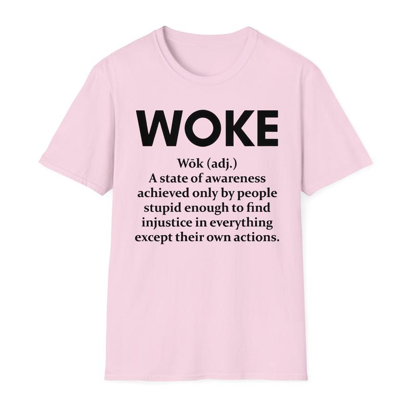 Funny Woke Definition T-shirt, Funny Quotes T-shirt, Woke Unisex Tees
