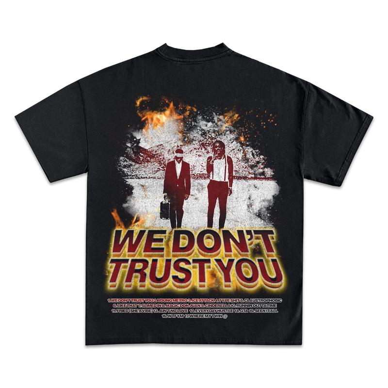 FUTURE & METRO BOOMIN WE DON'T TRUST YOU GRAPHIC TEE - STREETWEAR