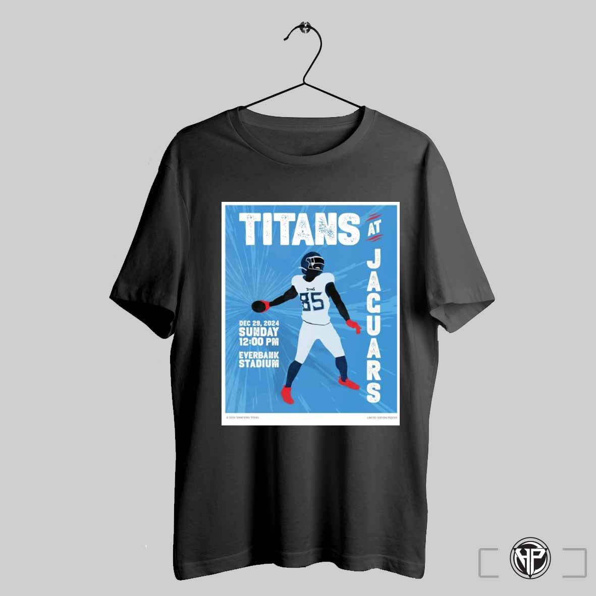Poster Tennessee Titans Vs Jacksonville Jaguars December 29 2024 Sunday Game Day In Jacksonville Everbank Stadium T Shirt Trending Sweatshirt