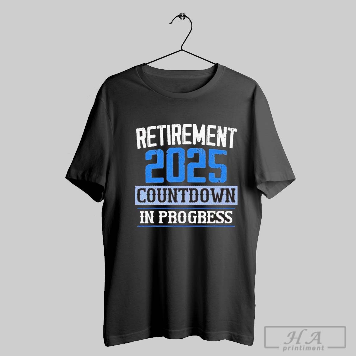 Retirement 2025 Countdown In Progress Retired 2025 Gift T Shirt
