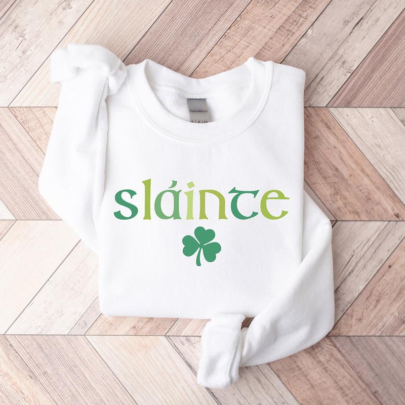 Cute Slainte Sweatshirt, Womens Irish Sweatshirt, St Patrick's Day Sweatshirt, Trendy St Patricks Day Shirt, Lucky Sweatshirt