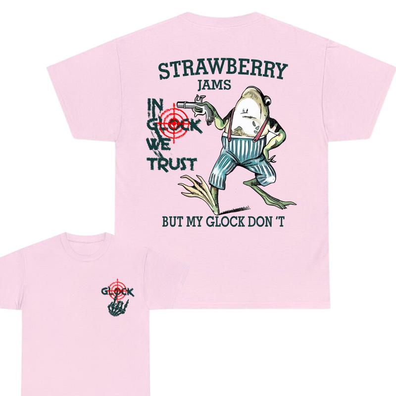 Glock bone hand, Strawberry jams - But My Glock Don't -In Glock We Trust Tshirt, Unisex Tee, Funny Tee, Frog Shirt, Tshirt tshirt for women Collar
