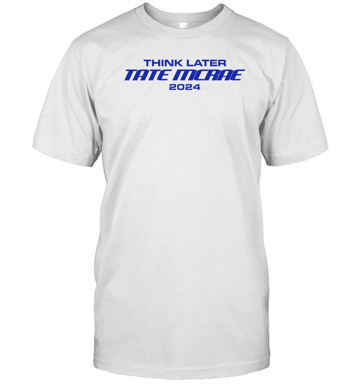 Shirt T8mcraetours Think Later Tate Mcrae 2024